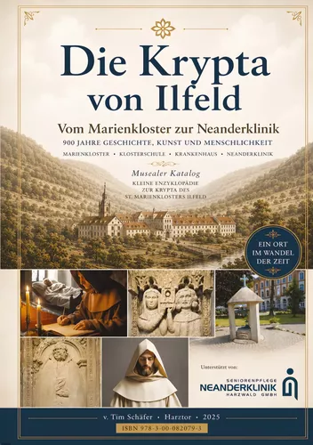 Die Krypta von Ilfeld - Vom Marienkloster zur Neanderklinik