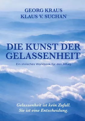 Die Kunst der Gelassenheit