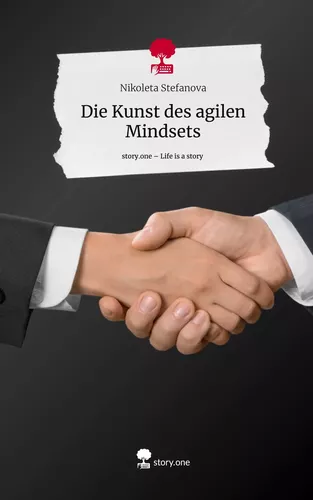 Die Kunst des agilen Mindsets. Life is a Story - story.one