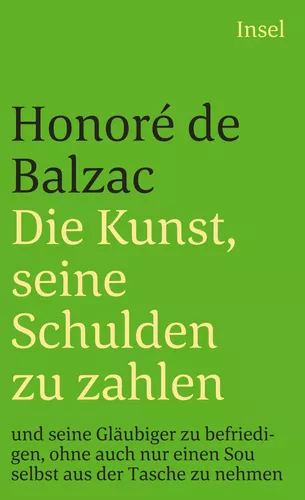 Die Kunst, seine Schulden zu zahlen und seine Gläubiger zu befriedigen, ohne auch nur einen Sou selbst aus der Tasche zu nehmen