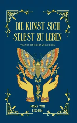 Die Kunst sich selbst zu leben
