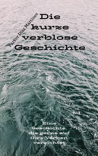 Die kurze verblose Geschichte