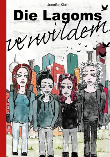 Die Lagoms verwildern