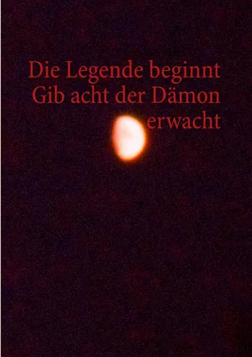 Die Legende beginnt  Gib acht der Dämon erwacht