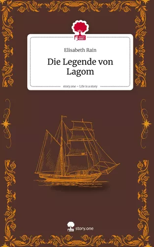 Die Legende von Lagom. Life is a Story - story.one