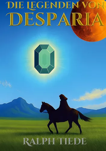 Die Legenden von Desparia