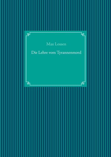 Die Lehre vom Tyrannenmord