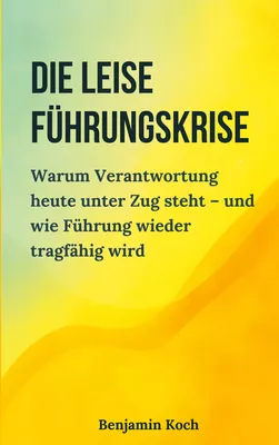 Die leise Führungskrise