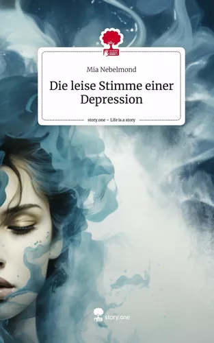 Die leise Stimme einer Depression. Life is a Story - story.one