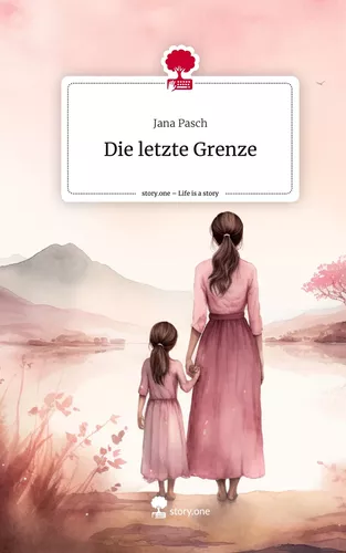 Die letzte Grenze. Life is a Story - story.one