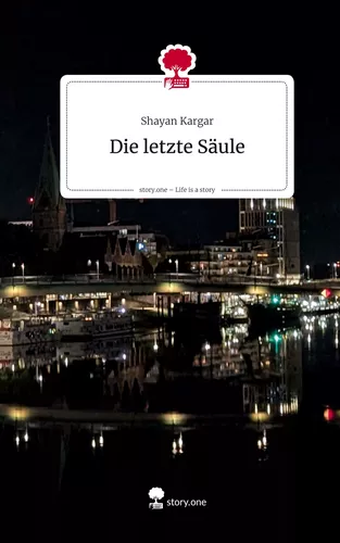 Die letzte Säule. Life is a Story - story.one
