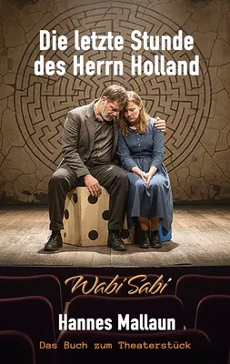 Die letzte Stunde des Herrn Holland oder Wabi Sabi