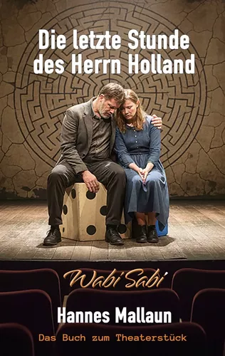 Die letzte Stunde des Herrn Holland oder Wabi Sabi