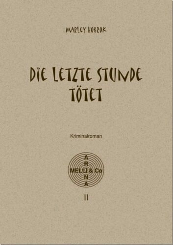 Die letzte Stunde tötet