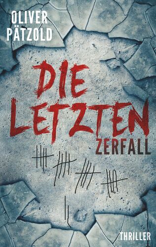 Die Letzten: Zerfall