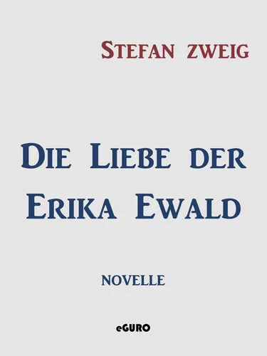 Die Liebe der Erika Ewald