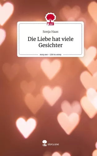 Die Liebe hat viele Gesichter. Life is a Story - story.one