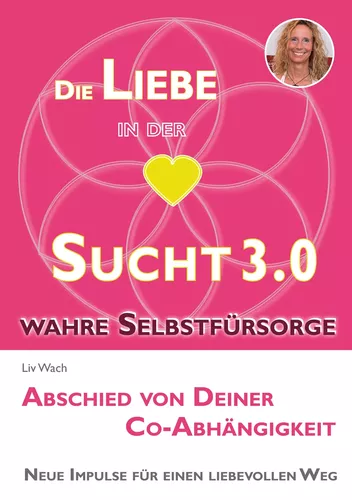 Die Liebe in der Sucht 3.0