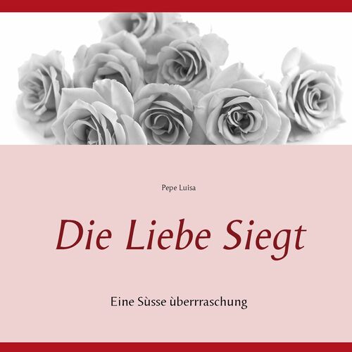 Die Liebe Siegt