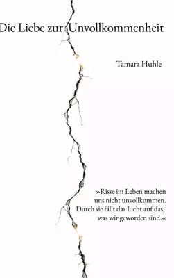 Die Liebe zur Unvollkommenheit