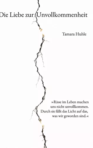 Die Liebe zur Unvollkommenheit