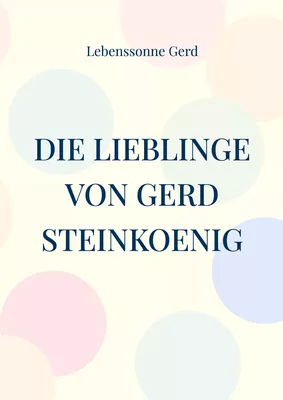 Die Lieblinge von Gerd Steinkoenig