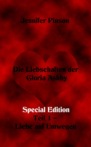 Die Liebschaften der Gloria Ashby Teil 1 – Liebe auf Umwegen Special Edition