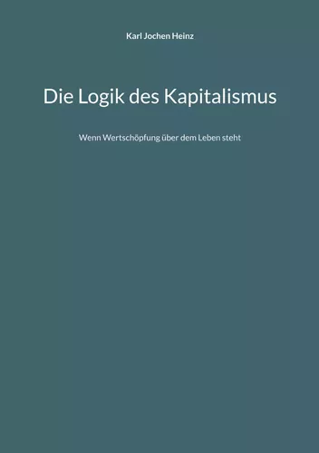 Die Logik des Kapitalismus