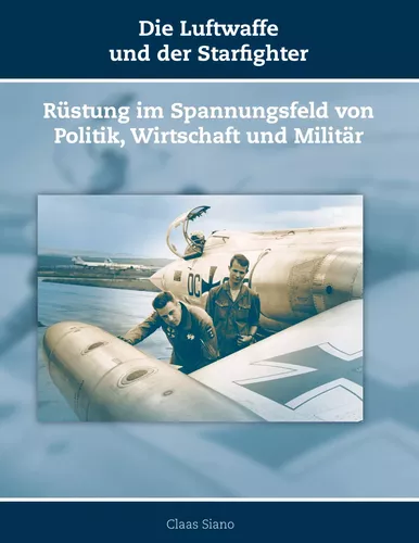 Die Luftwaffe und der Starfighter