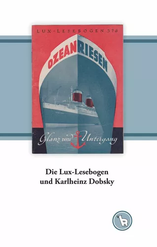 Die Lux-Lesebogen und Karlheinz Dobsky
