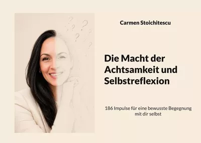 Die Macht der Achtsamkeit und Selbstreflexion