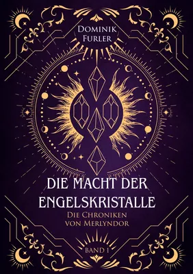 Die Macht der Engelskristalle