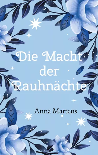 Die Macht der Rauhnächte