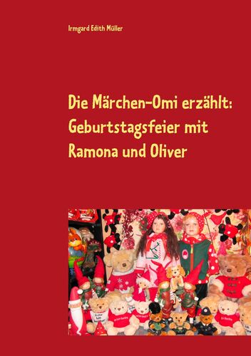 Die Märchen-Omi erzählt: Geburtstagsfeier mit Ramona und Oliver
