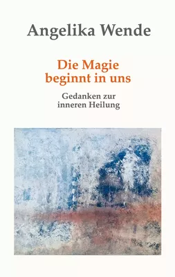 Die Magie beginnt in uns
