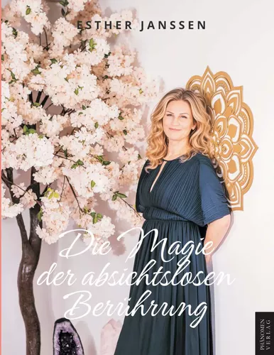 Die Magie der absichtslosen Berührung