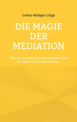 Die Magie der Mediation