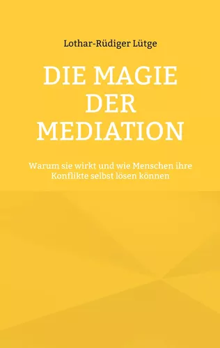 Die Magie der Mediation
