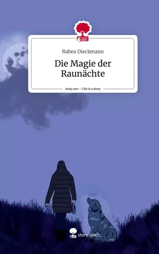 Die Magie der Raunächte. Life is a Story - story.one