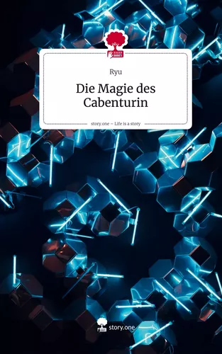Die Magie des Cabenturin. Life is a Story - story.one