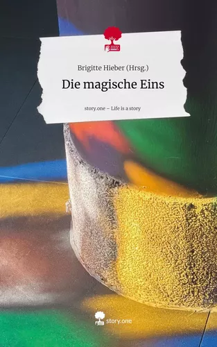 Die magische Eins. Life is a Story - story.one