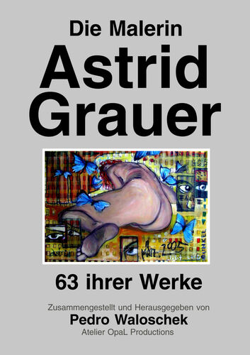 Die Malerin Astrid Grauer