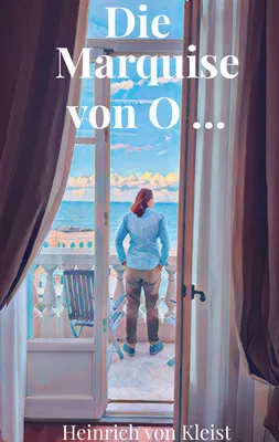Die Marquise von O ...