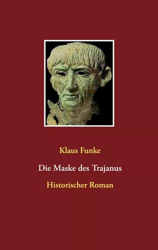 Die Maske des Trajanus