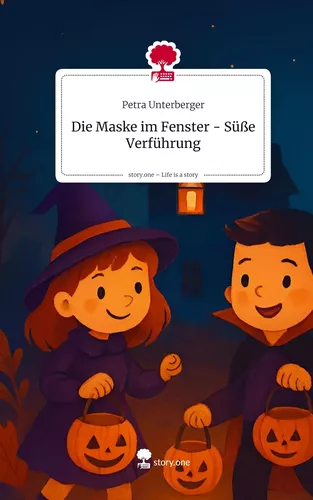 Die Maske im Fenster - Süße Verführung. Life is a Story - story.one