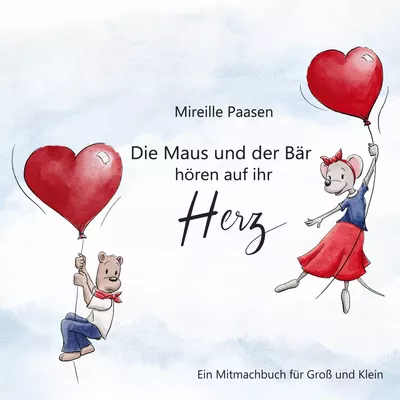 Die Maus und der Bär hören auf ihr Herz