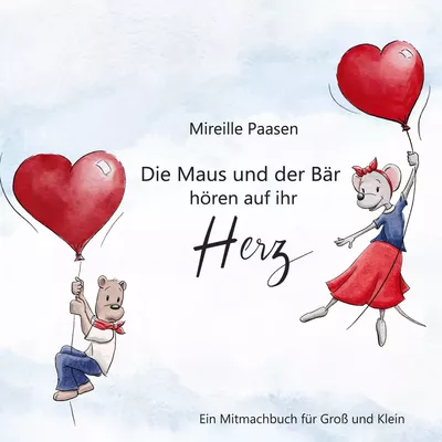 Die Maus und der Bär hören auf ihr Herz