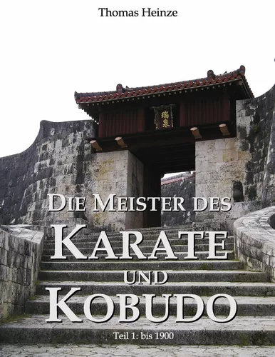 Die Meister des Karate und Kobudo