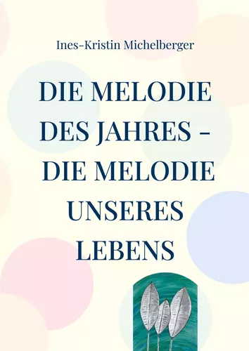 Die Melodie des Jahres - Die Melodie unseres Lebens