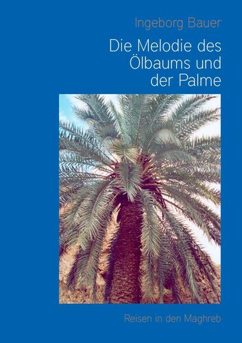 Die Melodie des Ölbaums und der Palme